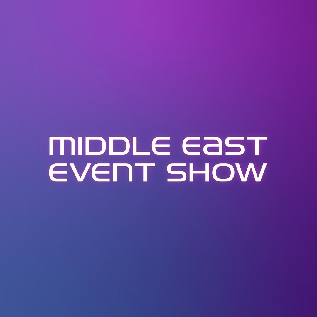MIDDLE EAST EVENT SHOW
